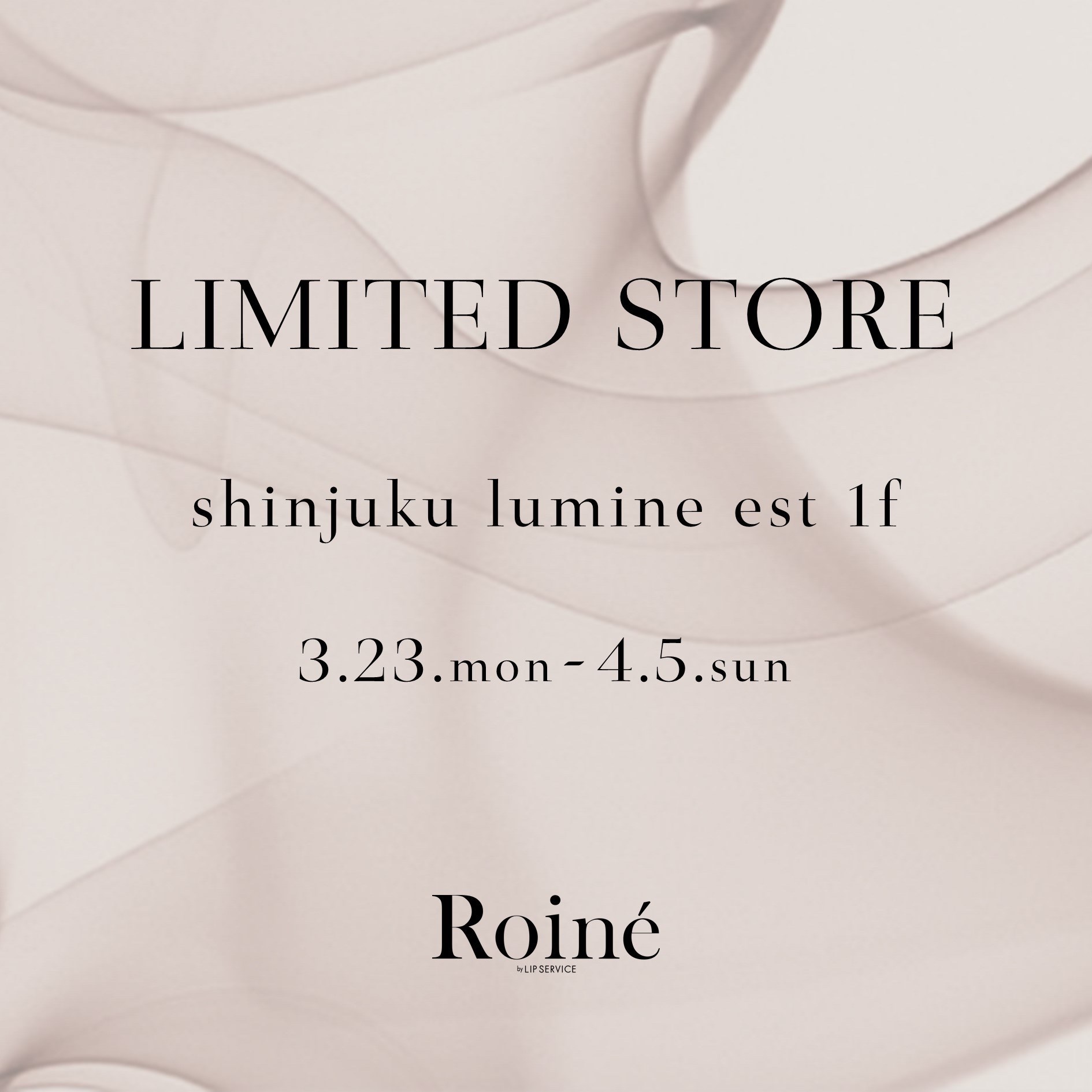 Roine by LIPSERVICE ルミネエスト新宿 POPUP STORE OPEN!