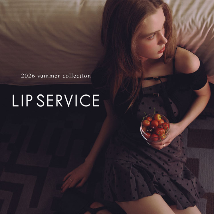 LIP SERVICE(リップサービス) TOP｜atomicboxx（アトミックボックス）